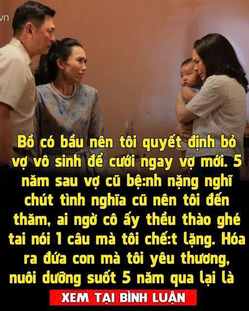 Hay tin vợ cũ bệnh nặng, tôi tìm đến thăm thì sốc nặng khi nghe cô ấy tiết lộ một b í mậ t về thân thế đứa con mà tôi y ê u thương, nuôi dưỡng suốt 5 năm qua